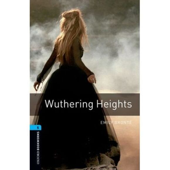 Oxford Bookworms Library: Wuthering Heights: Level 5: 1,800 Word Vocabulary -- E - Picture 1 of 1